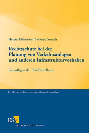 Buchcover Rechtsschutz bei der Planung von Verkehrsanlagen und anderen Infrastrukturvorhaben | Werner Hoppe | EAN 9783503129256 | ISBN 3-503-12925-1 | ISBN 978-3-503-12925-6