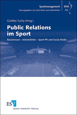 Buchcover Public Relations im Sport  | EAN 9783503129997 | ISBN 3-503-12999-5 | ISBN 978-3-503-12999-7