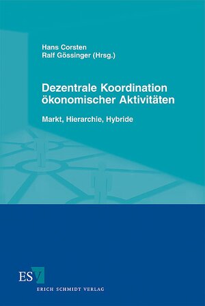 Buchcover Dezentrale Koordination ökonomischer Aktivitäten  | EAN 9783503130641 | ISBN 3-503-13064-0 | ISBN 978-3-503-13064-1