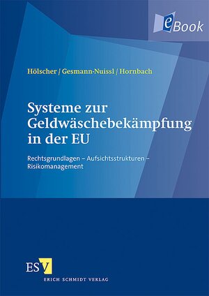 Buchcover Systeme zur Geldwäschebekämpfung in der EU | Reinhold Hölscher | EAN 9783503130733 | ISBN 3-503-13073-X | ISBN 978-3-503-13073-3