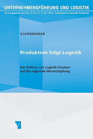 Buchcover Produktion folgt Logistik | Robert Schönberger | EAN 9783503136124 | ISBN 3-503-13612-6 | ISBN 978-3-503-13612-4