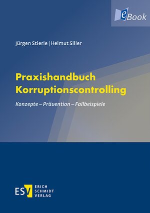 Buchcover Praxishandbuch Korruptionscontrolling | Jürgen Stierle | EAN 9783503136186 | ISBN 3-503-13618-5 | ISBN 978-3-503-13618-6