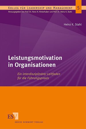 Buchcover Leistungsmotivation in Organisationen | Heinz K. Stahl | EAN 9783503136254 | ISBN 3-503-13625-8 | ISBN 978-3-503-13625-4