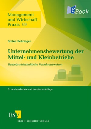 Buchcover Unternehmensbewertung der Mittel- und Kleinbetriebe | Stefan Behringer | EAN 9783503138777 | ISBN 3-503-13877-3 | ISBN 978-3-503-13877-7