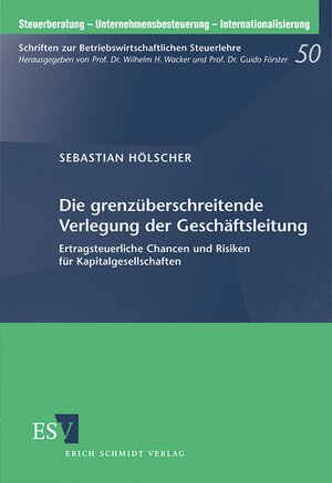Buchcover Die grenzüberschreitende Verlegung der Geschäftsleitung | Sebastian Hölscher | EAN 9783503141654 | ISBN 3-503-14165-0 | ISBN 978-3-503-14165-4