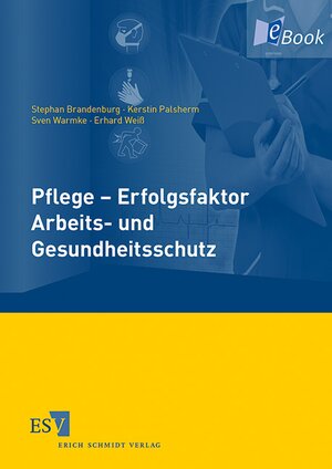 Buchcover Pflege - Erfolgsfaktor Arbeits- und Gesundheitsschutz | Stephan Brandenburg | EAN 9783503141685 | ISBN 3-503-14168-5 | ISBN 978-3-503-14168-5