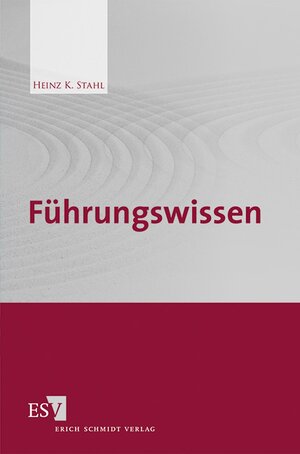 Buchcover Führungswissen | Heinz K. Stahl | EAN 9783503144181 | ISBN 3-503-14418-8 | ISBN 978-3-503-14418-1