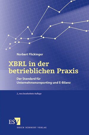 Buchcover XBRL in der betrieblichen Praxis | Norbert Flickinger | EAN 9783503144556 | ISBN 3-503-14455-2 | ISBN 978-3-503-14455-6