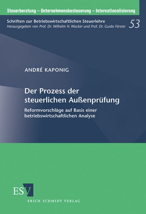 Buchcover Der Prozess der steuerlichen Außenprüfung | André Kaponig | EAN 9783503154418 | ISBN 3-503-15441-8 | ISBN 978-3-503-15441-8