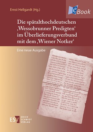 Buchcover Die spätalthochdeutschen 'Wessobrunner Predigten' im Überlieferungsverbund mit dem 'Wiener Notker'  | EAN 9783503155200 | ISBN 3-503-15520-1 | ISBN 978-3-503-15520-0
