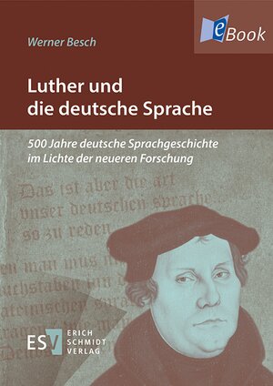 Buchcover Luther und die deutsche Sprache | Werner Besch | EAN 9783503155231 | ISBN 3-503-15523-6 | ISBN 978-3-503-15523-1