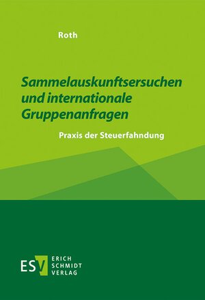 Buchcover Sammelauskunftsersuchen und internationale Gruppenanfragen | David Roth | EAN 9783503157013 | ISBN 3-503-15701-8 | ISBN 978-3-503-15701-3