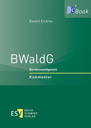 Buchcover BWaldG | Ewald Endres | EAN 9783503157235 | ISBN 3-503-15723-9 | ISBN 978-3-503-15723-5