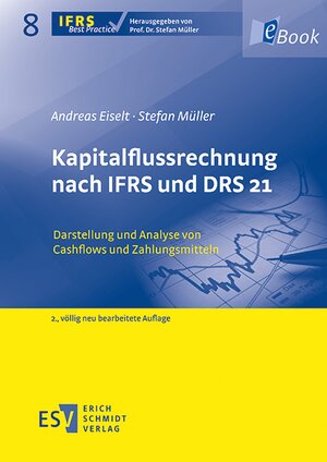Buchcover Kapitalflussrechnung nach IFRS und DRS 21 | Andreas Eiselt | EAN 9783503157433 | ISBN 3-503-15743-3 | ISBN 978-3-503-15743-3