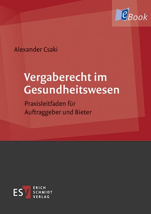 Buchcover Vergaberecht im Gesundheitswesen | Alexander Csaki | EAN 9783503158584 | ISBN 3-503-15858-8 | ISBN 978-3-503-15858-4