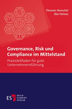 Buchcover Governance, Risk und Compliance im Mittelstand | Thomas Henschel | EAN 9783503163106 | ISBN 3-503-16310-7 | ISBN 978-3-503-16310-6