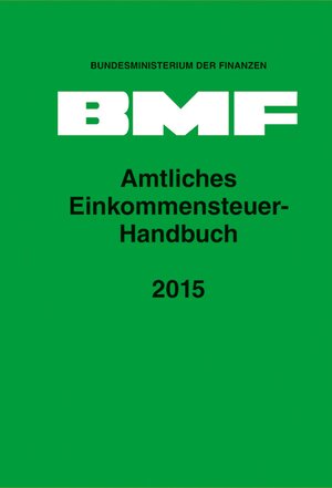 Buchcover Amtliches Einkommensteuer-Handbuch 2015  | EAN 9783503165407 | ISBN 3-503-16540-1 | ISBN 978-3-503-16540-7