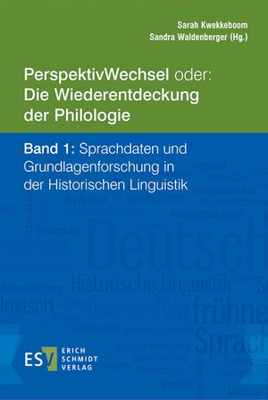 Buchcover PerspektivWechsel oder: Die Wiederentdeckung der Philologie Band 1: Sprachdaten und Grundlagenforschung in der Historischen Linguistik  | EAN 9783503165780 | ISBN 3-503-16578-9 | ISBN 978-3-503-16578-0