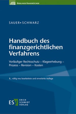 Buchcover Handbuch des finanzgerichtlichen Verfahrens | Hansjürgen Schwarz | EAN 9783503165971 | ISBN 3-503-16597-5 | ISBN 978-3-503-16597-1