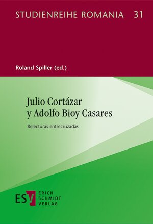 Buchcover Julio Cortázar y Adolfo Bioy Casares  | EAN 9783503166367 | ISBN 3-503-16636-X | ISBN 978-3-503-16636-7