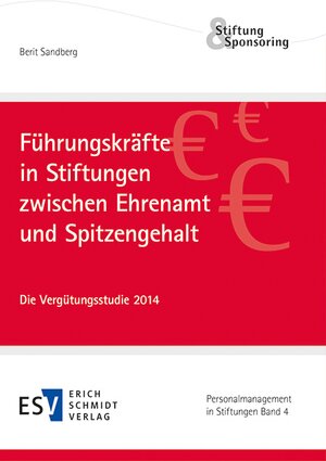 Buchcover Führungskräfte in Stiftungen zwischen Ehrenamt und Spitzengehalt | Berit Sandberg | EAN 9783503166725 | ISBN 3-503-16672-6 | ISBN 978-3-503-16672-5
