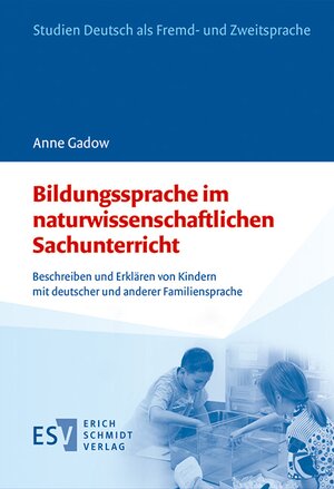 Buchcover Bildungssprache im naturwissenschaftlichen Sachunterricht | Anne Gadow | EAN 9783503167630 | ISBN 3-503-16763-3 | ISBN 978-3-503-16763-0