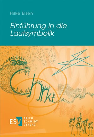 Buchcover Einführung in die Lautsymbolik | Hilke Elsen | EAN 9783503167890 | ISBN 3-503-16789-7 | ISBN 978-3-503-16789-0