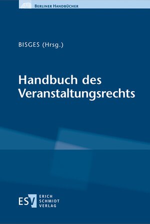 Buchcover Handbuch des Veranstaltungsrechts  | EAN 9783503171507 | ISBN 3-503-17150-9 | ISBN 978-3-503-17150-7