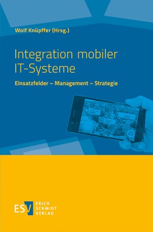 Buchcover Integration mobiler IT-Systeme  | EAN 9783503171569 | ISBN 3-503-17156-8 | ISBN 978-3-503-17156-9