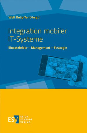 Buchcover Integration mobiler IT-Systeme | EAN 9783503171569 | ISBN 3-503-17156-8 | ISBN 978-3-503-17156-9