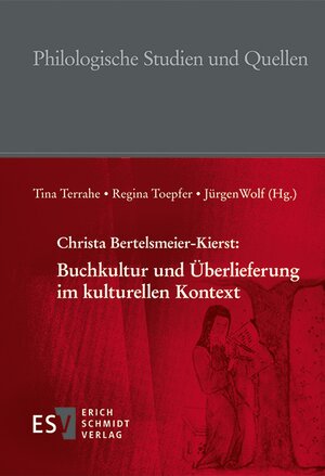 Buchcover Christa Bertelsmeier-Kierst: Buchkultur und Überlieferung im kulturellen Kontext | Christa Bertelsmeier-Kierst | EAN 9783503176021 | ISBN 3-503-17602-0 | ISBN 978-3-503-17602-1