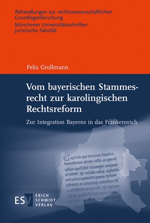 Buchcover Vom bayerischen Stammesrecht zur karolingischen Rechtsreform | Felix Grollmann | EAN 9783503176359 | ISBN 3-503-17635-7 | ISBN 978-3-503-17635-9