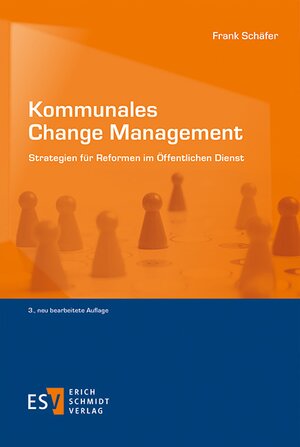 Buchcover Kommunales Change Management | Frank Schäfer | EAN 9783503177950 | ISBN 3-503-17795-7 | ISBN 978-3-503-17795-0