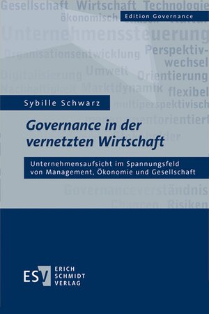 Buchcover Governance in der vernetzten Wirtschaft | Sybille Schwarz | EAN 9783503182725 | ISBN 3-503-18272-1 | ISBN 978-3-503-18272-5