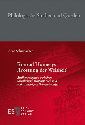 Buchcover Konrad Humerys ‚Tröstung der Weisheit‘ | Arne Schumacher | EAN 9783503182824 | ISBN 3-503-18282-9 | ISBN 978-3-503-18282-4
