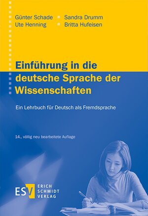 Buchcover Einführung in die deutsche Sprache der Wissenschaften | Günter Schade | EAN 9783503187058 | ISBN 3-503-18705-7 | ISBN 978-3-503-18705-8