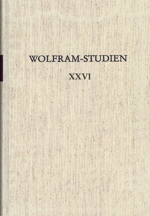 Buchcover Wolfram-Studien XXVI  | EAN 9783503194674 | ISBN 3-503-19467-3 | ISBN 978-3-503-19467-4