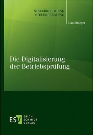 Buchcover Die Digitalisierung der Betriebsprüfung | Gregor Danielmeyer | EAN 9783503200443 | ISBN 3-503-20044-4 | ISBN 978-3-503-20044-3