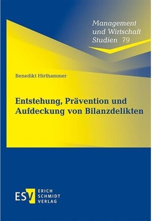 Buchcover Entstehung, Prävention und Aufdeckung von Bilanzdelikten | Benedikt Hirthammer | EAN 9783503205158 | ISBN 3-503-20515-2 | ISBN 978-3-503-20515-8