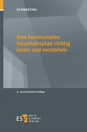 Buchcover Den kommunalen Haushaltsplan richtig lesen und verstehen | Gunnar Schwarting | EAN 9783503209873 | ISBN 3-503-20987-5 | ISBN 978-3-503-20987-3