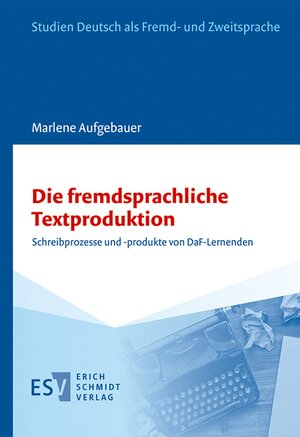 Buchcover Die fremdsprachliche Textproduktion | Marlene Aufgebauer | EAN 9783503211357 | ISBN 3-503-21135-7 | ISBN 978-3-503-21135-7