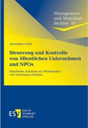 Buchcover Steuerung und Kontrolle von öffentlichen Unternehmen und NPOs | Alexander Nolte | EAN 9783503211678 | ISBN 3-503-21167-5 | ISBN 978-3-503-21167-8