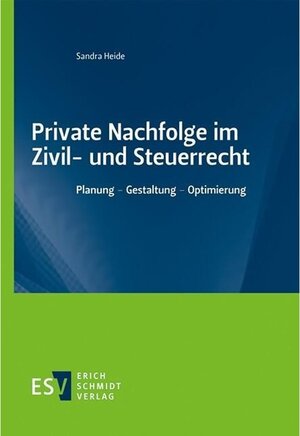 Buchcover Private Nachfolge im Zivil- und Steuerrecht | Sandra Heide | EAN 9783503211807 | ISBN 3-503-21180-2 | ISBN 978-3-503-21180-7