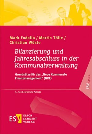 Buchcover Bilanzierung und Jahresabschluss in der Kommunalverwaltung | Mark Fudalla | EAN 9783503212996 | ISBN 3-503-21299-X | ISBN 978-3-503-21299-6