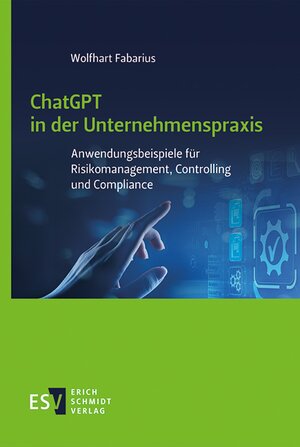 Buchcover ChatGPT in der Unternehmenspraxis | Wolfhart Fabarius | EAN 9783503236978 | ISBN 3-503-23697-X | ISBN 978-3-503-23697-8