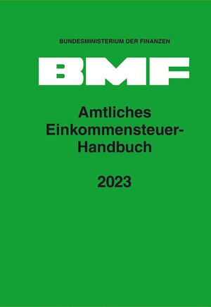 Buchcover Amtliches Einkommensteuer-Handbuch 2023  | EAN 9783503237395 | ISBN 3-503-23739-9 | ISBN 978-3-503-23739-5