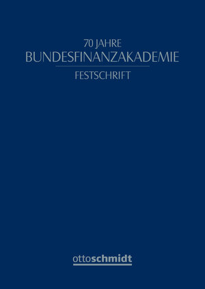 Buchcover 70 Jahre Bundesfinanzakademie  | EAN 9783504060602 | ISBN 3-504-06060-3 | ISBN 978-3-504-06060-2