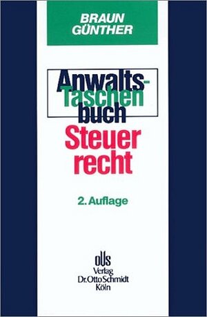 Buchcover Anwalts-Taschenbuch Steuerrecht | Rainer Braun | EAN 9783504180348 | ISBN 3-504-18034-X | ISBN 978-3-504-18034-8