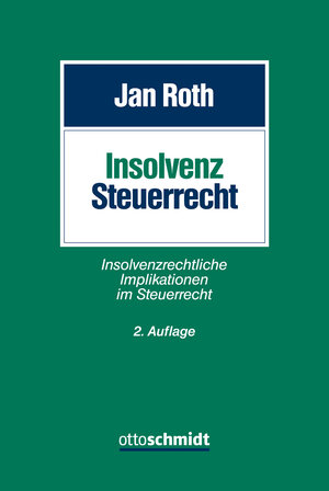 Buchcover Insolvenzsteuerrecht | Jan Roth | EAN 9783504207045 | ISBN 3-504-20704-3 | ISBN 978-3-504-20704-5