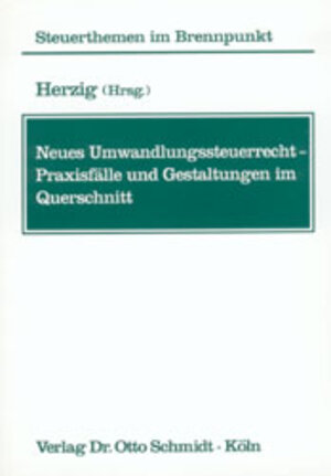 Buchcover Neues Umwandlungssteuerrecht - Praxisfälle und Gestaltungen im Querschnitt  | EAN 9783504251062 | ISBN 3-504-25106-9 | ISBN 978-3-504-25106-2